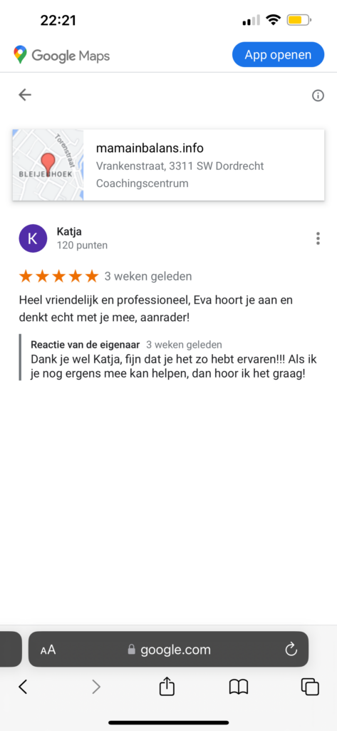 Review google "heel vriendelijk en professioneel. Eva hoort je echt aan en denkt met je mee"