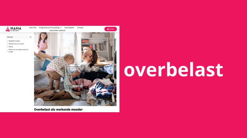 Afbeelding met daarop: het woord overbelast met daarnaast een blog over "overbelast als werkende moeder"